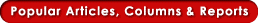 Popular Articles, Columns and Reports